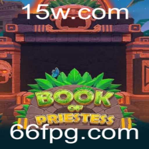 Descubra a Fascinante Jornada de BookOfPriestess: Um Mergulho no Universo de Aventura e Estratégia